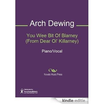 You Wee Bit Of Blarney (From Dear Ol' Killarney) Sheet Music (Piano/Vocal) [Kindle-editie]