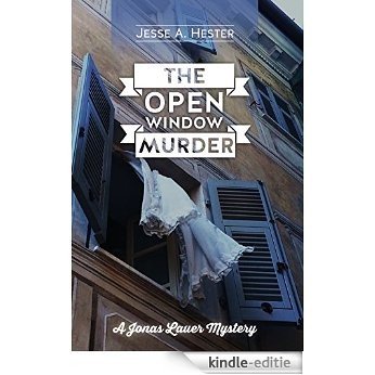 The Open Window Murder: A Jonas Lauer Mystery (English Edition) [Kindle-editie]