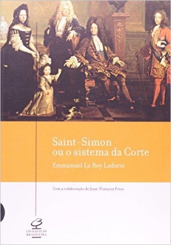 Saint-Simon ou o Sistema da Corte