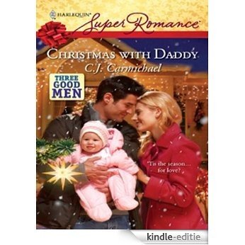 Christmas with Daddy (Three Good Men) [Kindle-editie]
