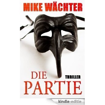 Die Partie. Thriller (German Edition) [Kindle-editie]