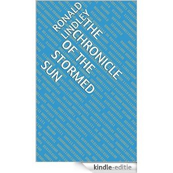 The Chronicle of the Stormed Sun (English Edition) [Kindle-editie]