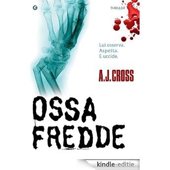 Ossa fredde (Dr Kate Hanson Vol. 1) (Italian Edition) [Kindle-editie]