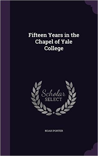 Fifteen Years in the Chapel of Yale College baixar