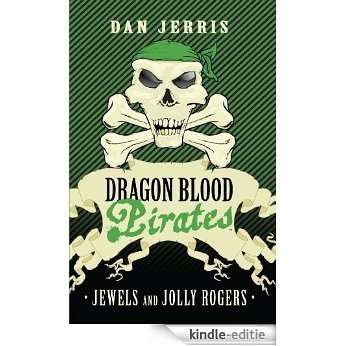 Jewels and Jolly Rogers: Dragon Blood Pirates: Book Four (English Edition) [Kindle-editie]