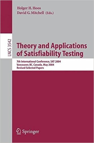 Theory and Applications of Satisfiability Testing: 7th International Conference, SAT 2004, Vancouver, BC, Canada, May 10-13, 2004, Revised Selected Pa