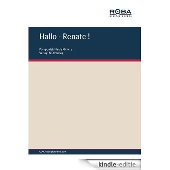 Hallo - Renate ! (German Edition) [Kindle-editie]