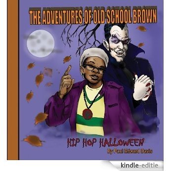 The Adventures Of Old School Brown Hip Hop Halloween (English Edition) [Kindle-editie]