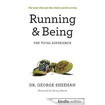 Running & Being: The Total Experience [Kindle-editie]
