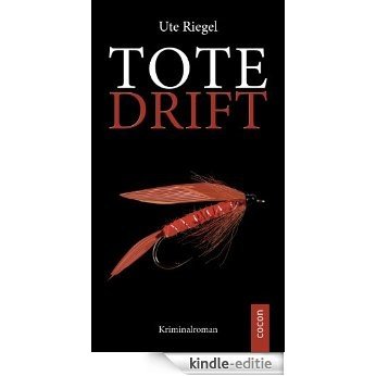 Tote Drift (Kommissar Scheuermann) (German Edition) [Kindle-editie]