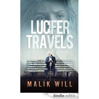 Lucifer Travels: Book #1 in the suspense, mystery thriller (English Edition) [Kindle-editie]
