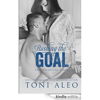 Rushing the Goal (Assassins Series Book 8) (English Edition) [Kindle-editie]