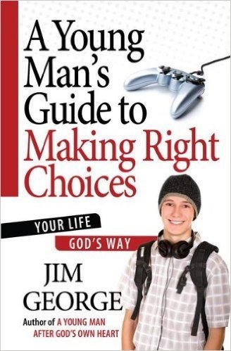A Young Man's Guide to Making Right Choices (English Edition)