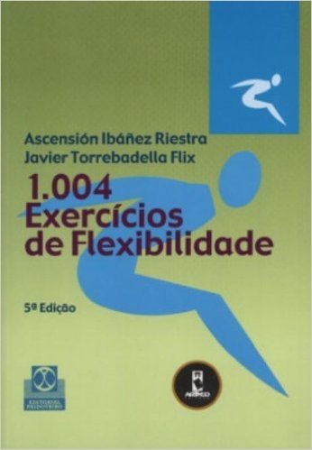 1.004 Exercícios de Flexibilidade