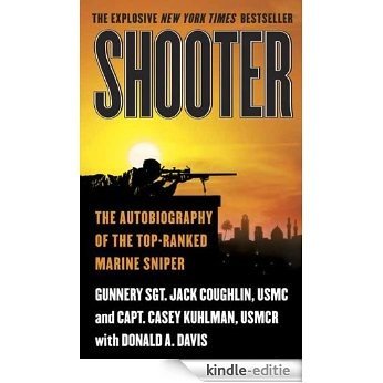 Shooter: The Autobiography of the Top-Ranked Marine Sniper [Kindle-editie]