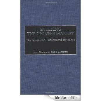 Entering the Chinese Market: The Risks and Discounted Rewards [Kindle-editie]