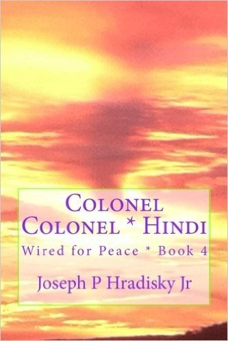 Colonel Colonel * Hindi: Wired for Peace * Book 4
