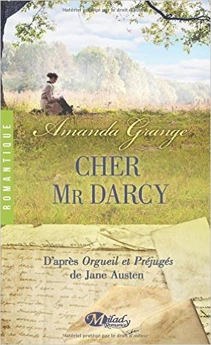 Cher Mr Darcy : D'après Orgueil et Préjugés