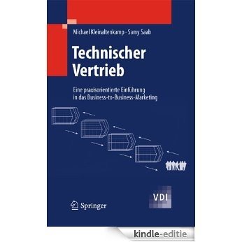 Technischer Vertrieb: Eine praxisorientierte Einführung in das Business-to-Business-Marketing (VDI-Buch) [Kindle-editie]