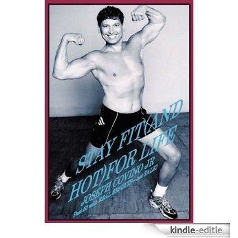 Stay Fit(And Hot)For Life (English Edition) [Kindle-editie]