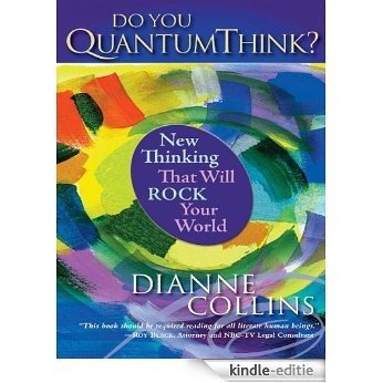 Do You QuantumThink?: New Thinking That Will Rock Your World (English Edition) [Kindle-editie]