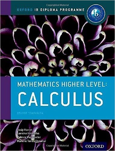 Ib Mathematics Higher Level Option: Calculus: Oxford Ib Diploma Program