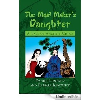 The Mold Maker's Daughter: A Tale of Ancient China (English Edition) [Kindle-editie]