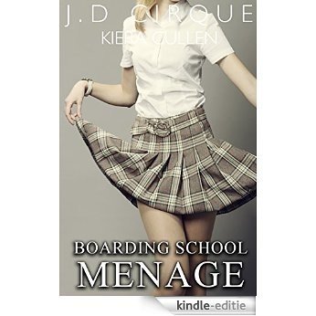 Boarding School Menage (Taboo MFF First Time Erotica) (English Edition) [Kindle-editie]