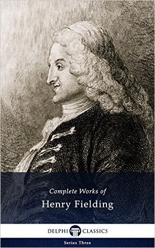 Delphi Complete Works of Henry Fielding (Illustrated) (English Edition)