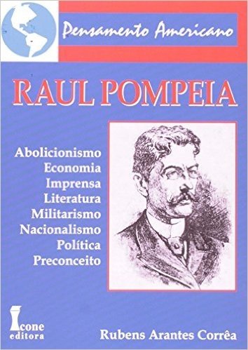 Raul Pompeia. Pensamento Americano
