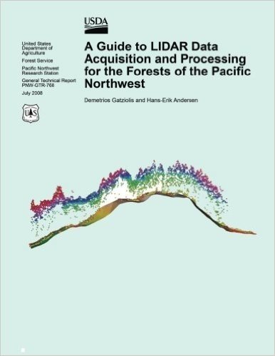 A Guide to Lidar Data Acquisition and Processing for the Forests of the Pacific Northwest
