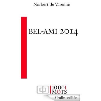 Bel-Ami 2014 (French Edition) [Kindle-editie]