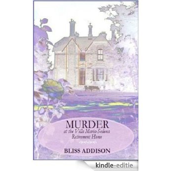 Murder at the Villa Maria-Sedona Retirement Home (English Edition) [Kindle-editie]