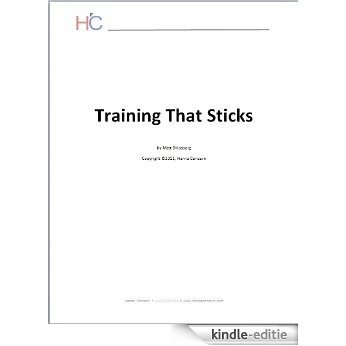 Training That Sticks - Special Report (English Edition) [Kindle-editie]