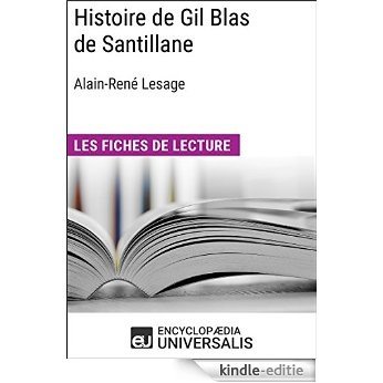 Histoire de Gil Blas de Santillane d'Alain-René Lesage: Les Fiches de lecture d'Universalis [Kindle-editie]