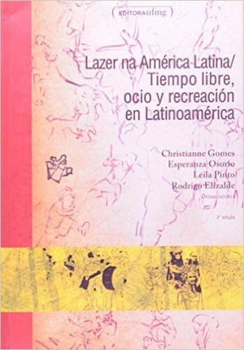 Lazer Na America Latina / Tiempo Libre, Ocio Y Recreacion En Latinoamerica