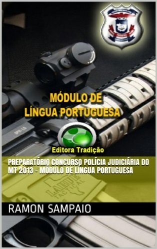 Preparatório Concurso Polícia Judiciária do MT 2013 - Módulo de Língua Portuguesa