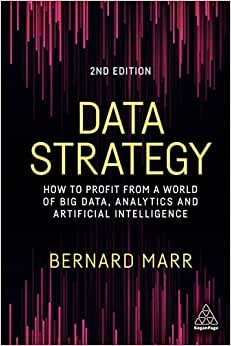 indir Data Strategy: How to Profit from a World of Big Data, Analytics and Artificial Intelligence