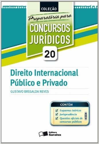 Direito Internacional Público e Privado - Volume 20. Coleção Preparatória Para Concursos Jurídicos