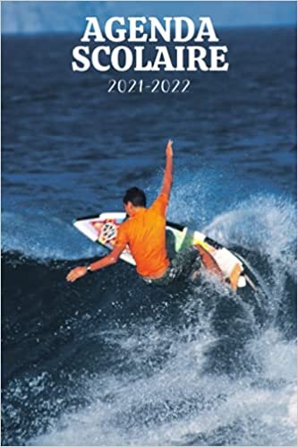 indir Agenda scolaire 2021-2022: Surf, Agenda surf journalier 2021 2022 - (Août 2021 / Juillet 2022) - standard Primaire - Collège - Lycée - Etudiant - ... avec calendrier des vacances scolaires