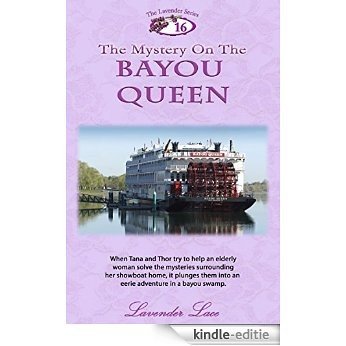 The Mystery On The Bayou Queen (Lavender Series Book 16) (English Edition) [Kindle-editie]