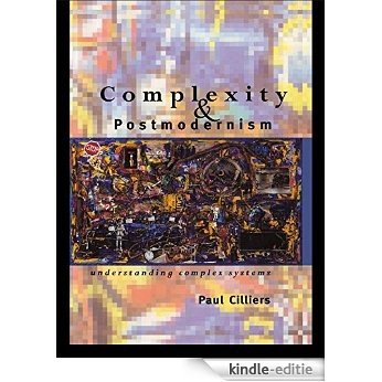 Complexity and Postmodernism: Understanding Complex Systems [Kindle-editie]