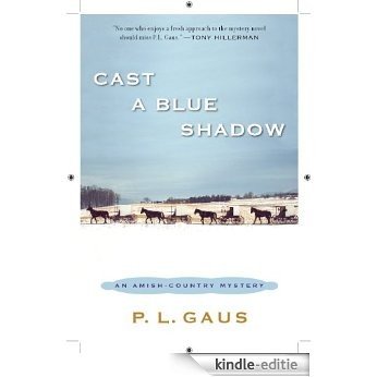 Cast a Blue Shadow: An Amish-Country Mystery [Kindle-editie]