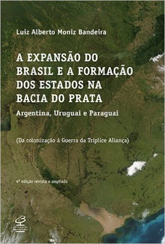 A Expansão do Brasil e a Formação dos Estados na Bacia do Prata