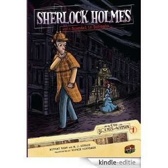 #01 Sherlock Holmes and a Scandal in Bohemia (On the Case with Holmes and Watson) [Kindle-editie]