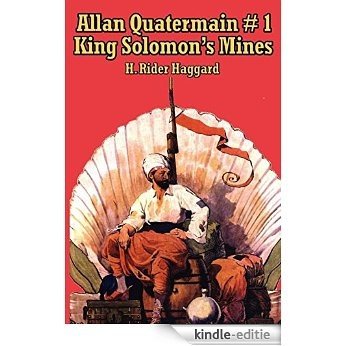Allan Quatermain #1: King Solomon's Mines [Kindle-editie]