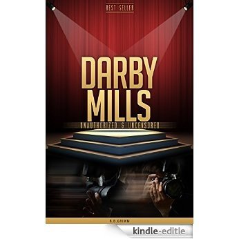 Darby Mills Unauthorized & Uncensored (All Ages Deluxe Edition with Videos) (English Edition) [Kindle-editie] beoordelingen