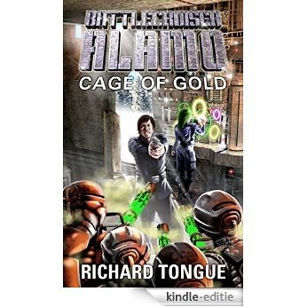 Battlecruiser Alamo: Cage of Gold (English Edition) [Kindle-editie]