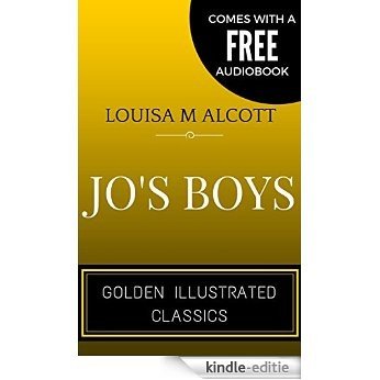 Jo's Boys: By Louisa May Alcott - Illustrated (Comes with a Free Audiobook) (English Edition) [Kindle-editie]
