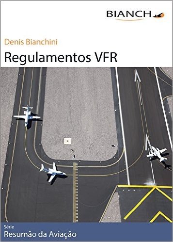 Resumão da Aviação 04 - Regulamentos VFR